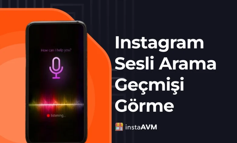 Instagram Sesli Arama Geçmişi Görme