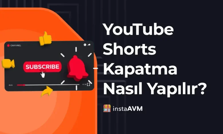 youtube shorts kapatma nasil yapilir