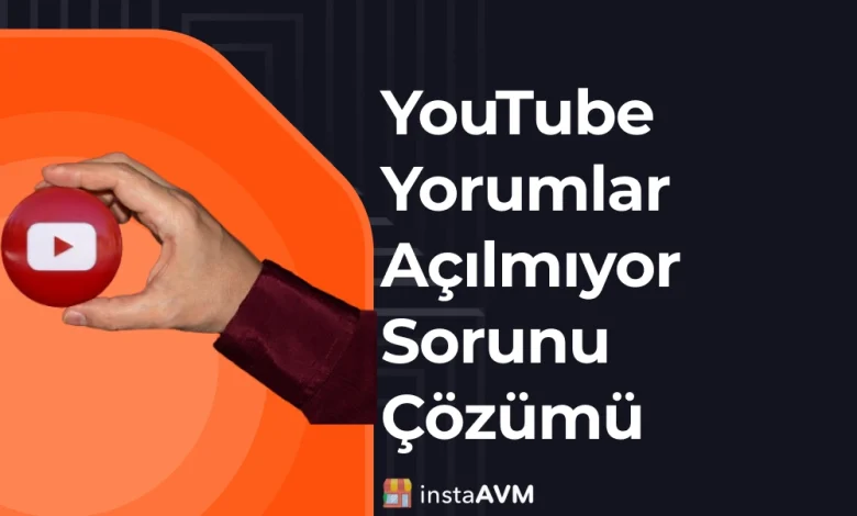 youtube-yorumlar-acilmiyor-sorunu-cozumu