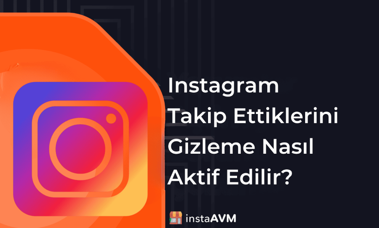 Instagram Takip Ettiklerini Gizleme Nasıl Aktif Edilir?