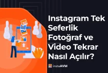 Instagram Tek Seferlik Fotoğraf ve Video Tekrar Nasıl Açılır