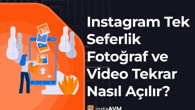 Instagram Tek Seferlik Fotoğraf ve Video Tekrar Nasıl Açılır