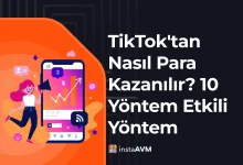 TikTok'tan Nasıl Para Kazanılır? 10 Yöntem Etkili Yöntem