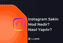 instagram sakin mod nedir